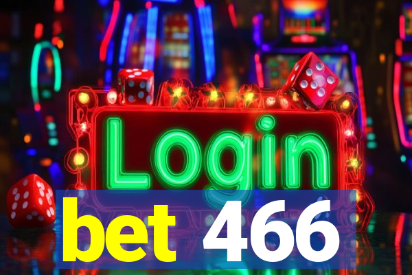 bet 466